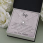 To My Wife - Forever And Always - Love Knot Necklace