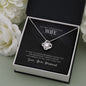 To My Gorgeous Wife - If I Had To Choose - Love Knot Necklace