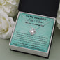 To My Beautiful Step Mom On My Wedding Day - Love Knot Necklace