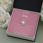 To My Wife - Love Knot Necklace - You're Not Just