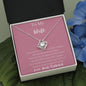 To My Wife - Love Knot Necklace - You're Not Just