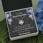 To My Stunning Wife - Our Home Ain't No Castle - Love Knot Necklace