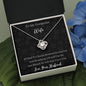 To My Gorgeous Wife - If I Had To Choose - Love Knot Necklace