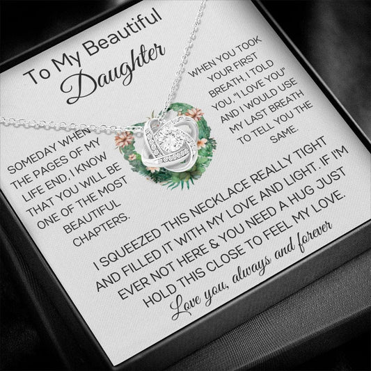 To My Beautiful Daughter - Someday When The Pages - Love Knot Necklace