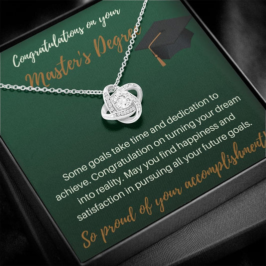 Congratulations On Your Masters Degree - Some Goals Take Time - Love Knot Necklace