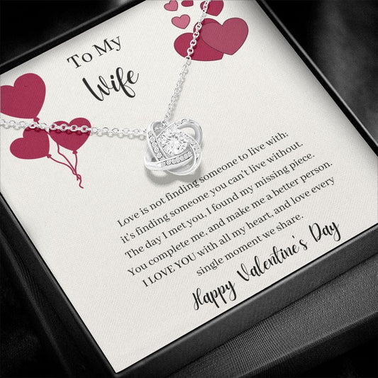 To My Wife - Happy Valentines Day - Love Knot Necklace