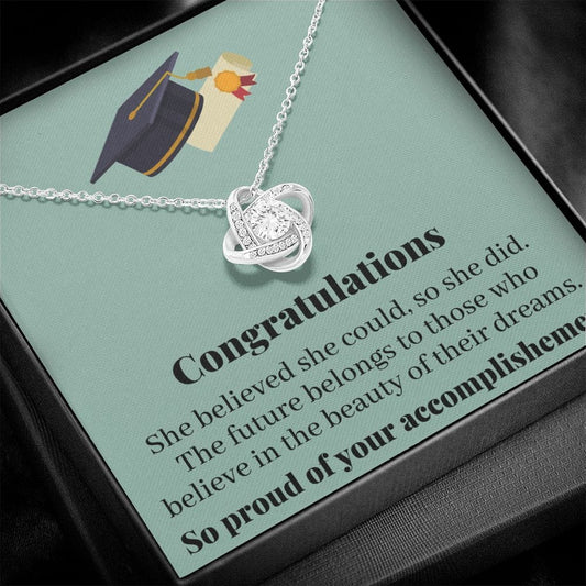 Congratulations - She believed She could - Love Knot Necklace