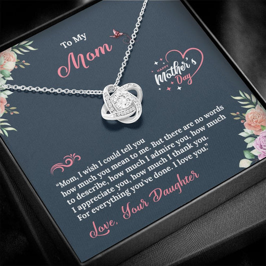 To My Mom - Happy Mothers Day - Love Knot Necklace