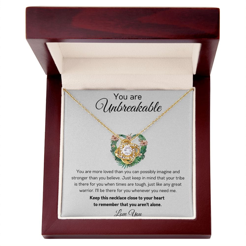 You Are Unbreakable - Great Warrior - Love Knot Necklace
