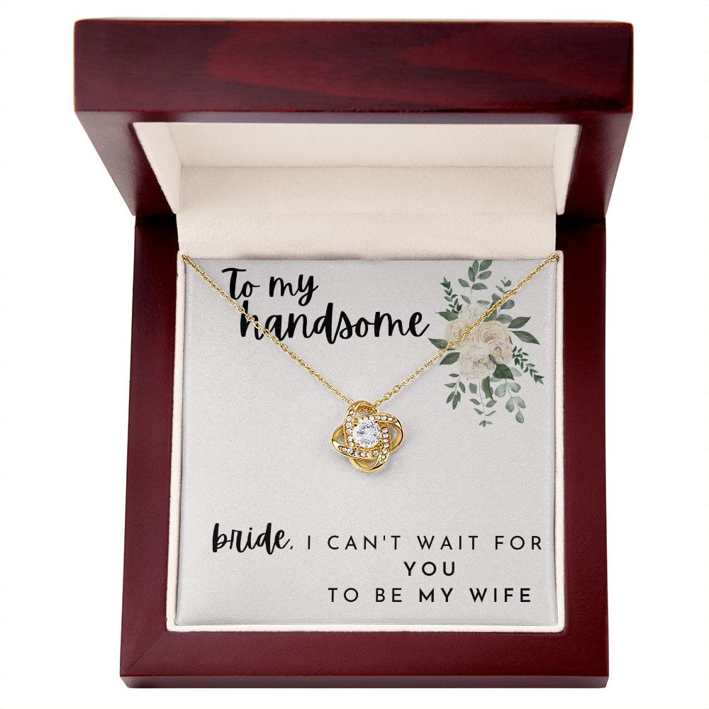 To My Handsome Bride - Love Knot Necklace