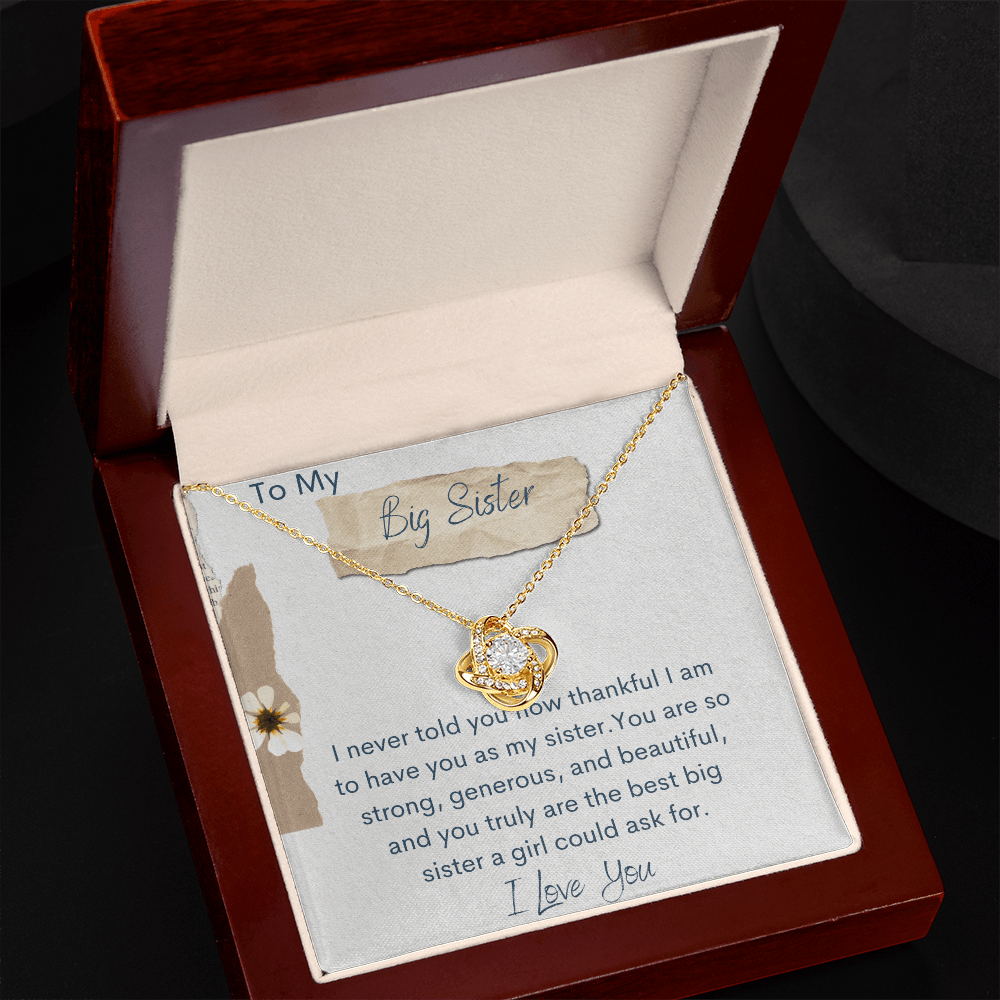 To My Big Sister - I Never Told You - Love Knot Necklace
