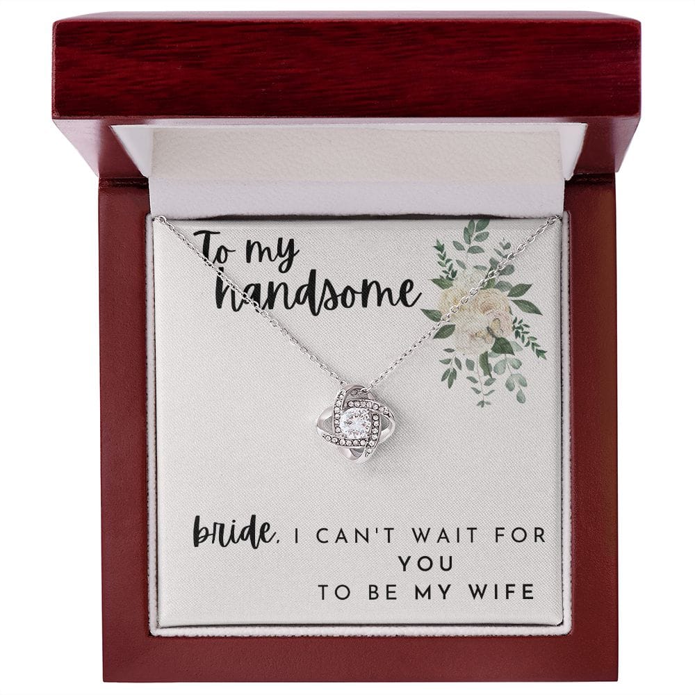 To My Handsome Bride - Love Knot Necklace