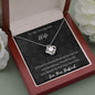 To My Gorgeous Wife - If I Had To Choose - Love Knot Necklace