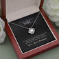 To My Gorgeous Wife - If I Had To Choose - Love Knot Necklace