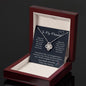 To My Mommy - I May Just Be A Bump - Love Knot Necklace