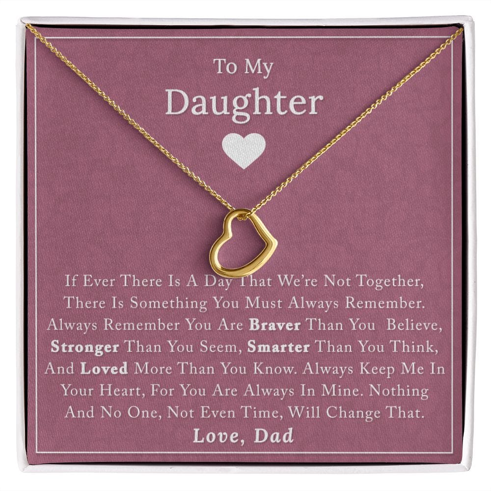 To My Daughter - If Ever There Is A Day - Delicate Heart Necklace