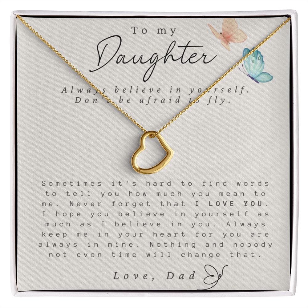 To My Daughter From Dad - Always Believe - Delicate Heart Necklace