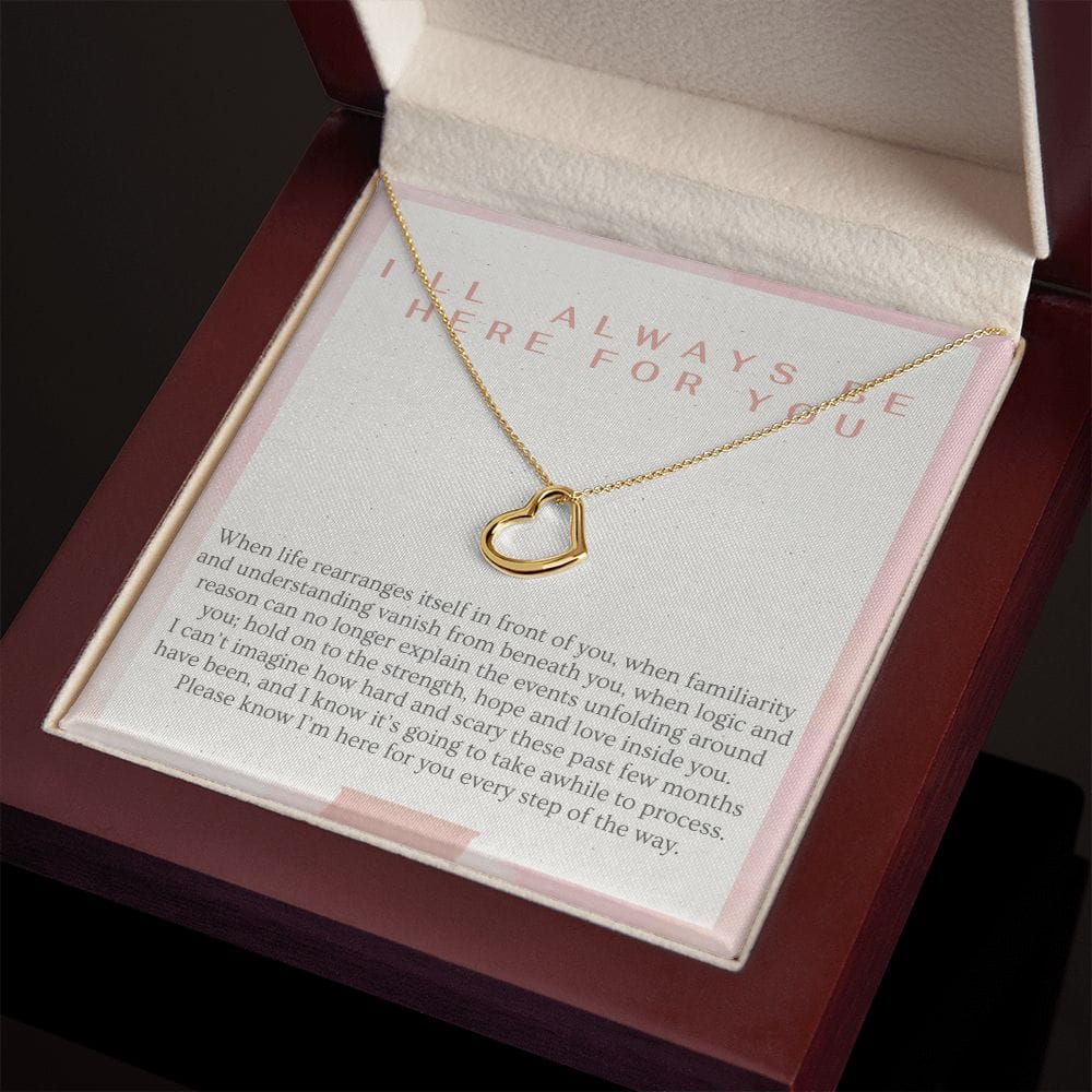 I'll Always Be Here For You - Delicate Heart Necklace