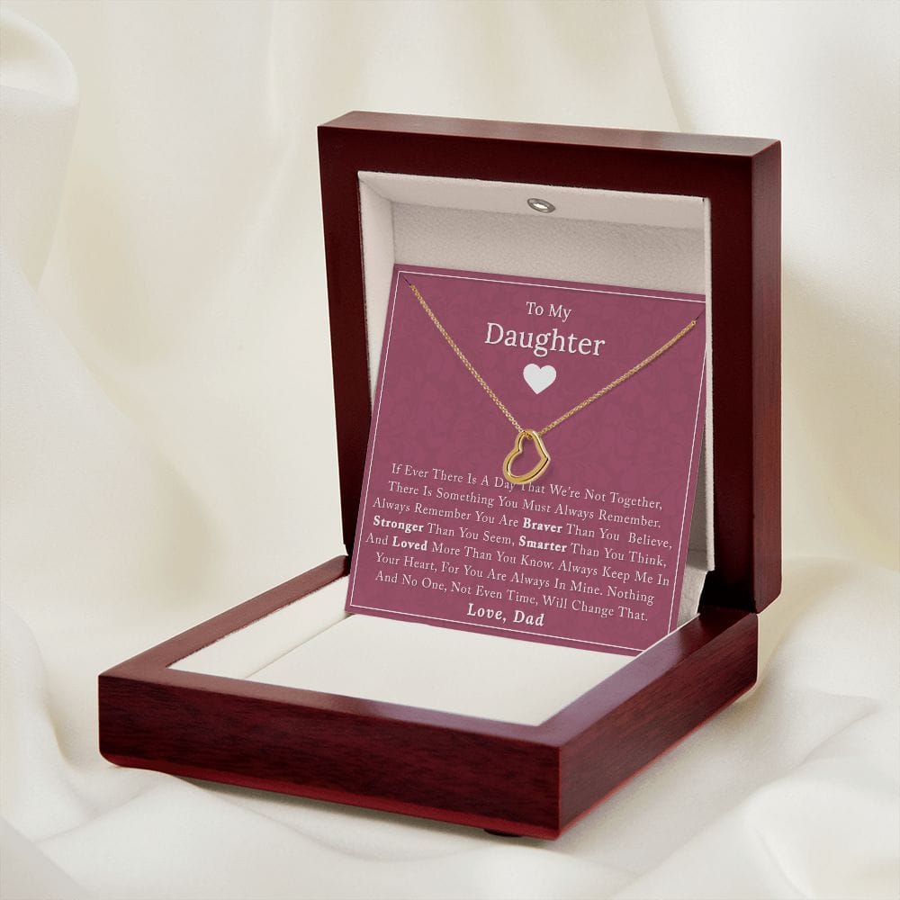To My Daughter - If Ever There Is A Day - Delicate Heart Necklace