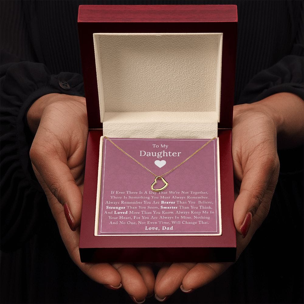 To My Daughter - If Ever There Is A Day - Delicate Heart Necklace