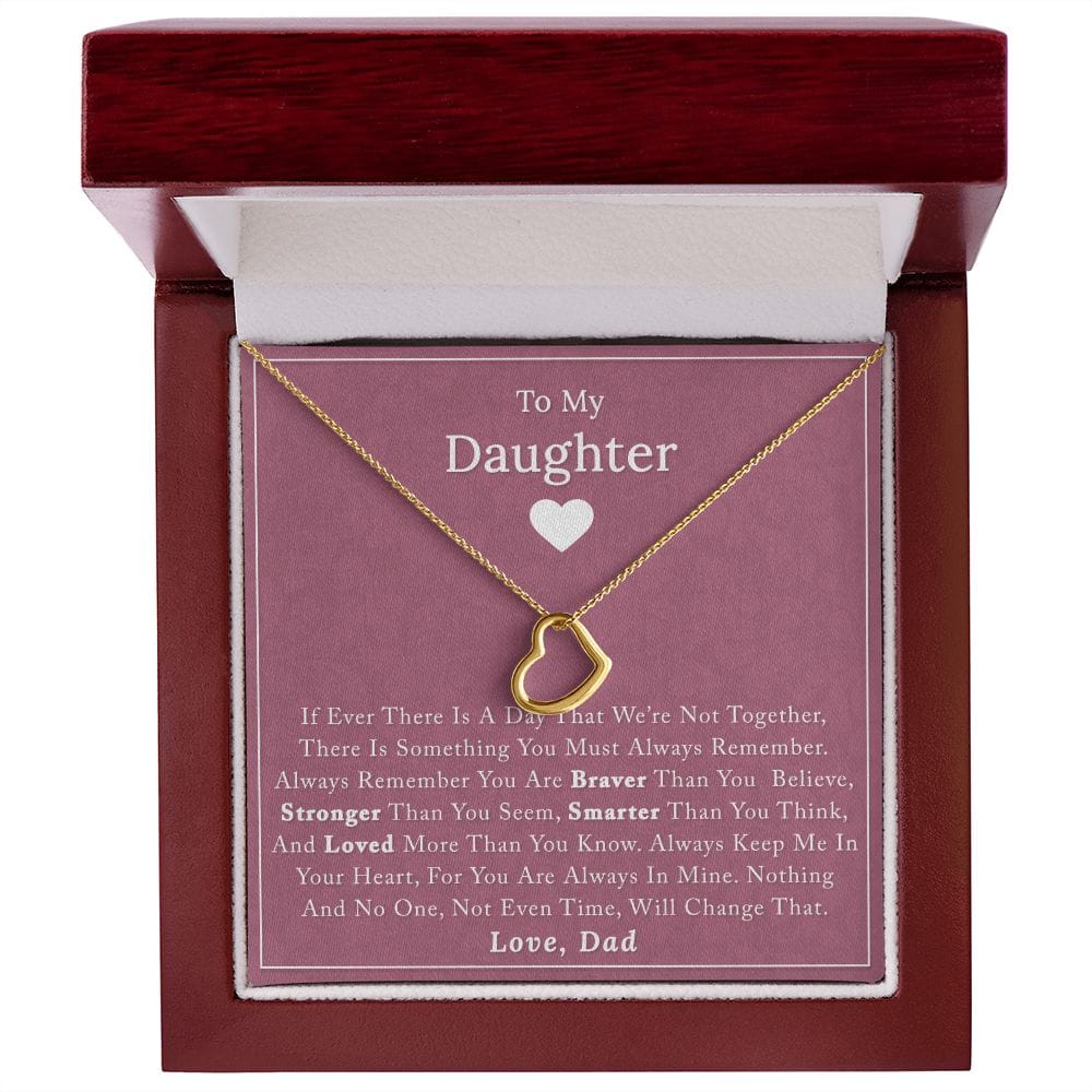 To My Daughter - If Ever There Is A Day - Delicate Heart Necklace