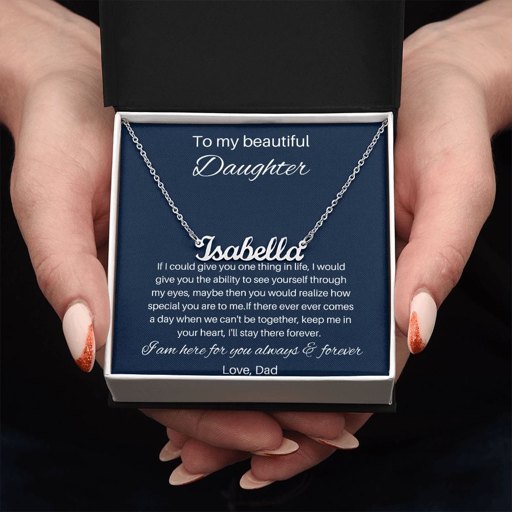 To My Beautiful Daughter - If I Could Give You One Thing In Live - Personalized Name Necklace
