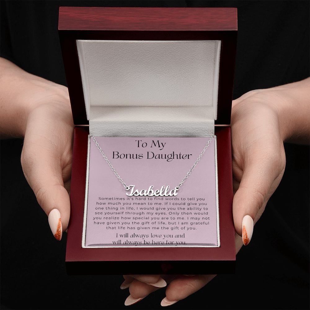 To My Bonus Daughter - I Will Always Love You - Personalized Name Necklace
