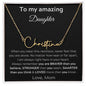 To My Amazing Daughter - When You Wear This Necklace - Signature Style Name Necklace