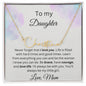 To My Daughter - You'll Always Be My Little Girl - Signature Style Name Necklace