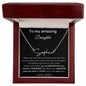 To My Amazing Daughter - When You Wear This Necklace - Signature Style Name Necklace