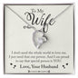 To My Wife - I Don't Need The Whole World - Forever Love Necklace