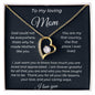 To My Loving Mom - God Could Not Be Everywhere - Forever Love Necklace