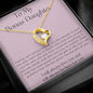 To My Bonus Daughter - Family Isn't Always Blood - Forever Love Necklace