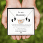 To My Mommy - I May Just Be - Interlocking Hearts Necklace