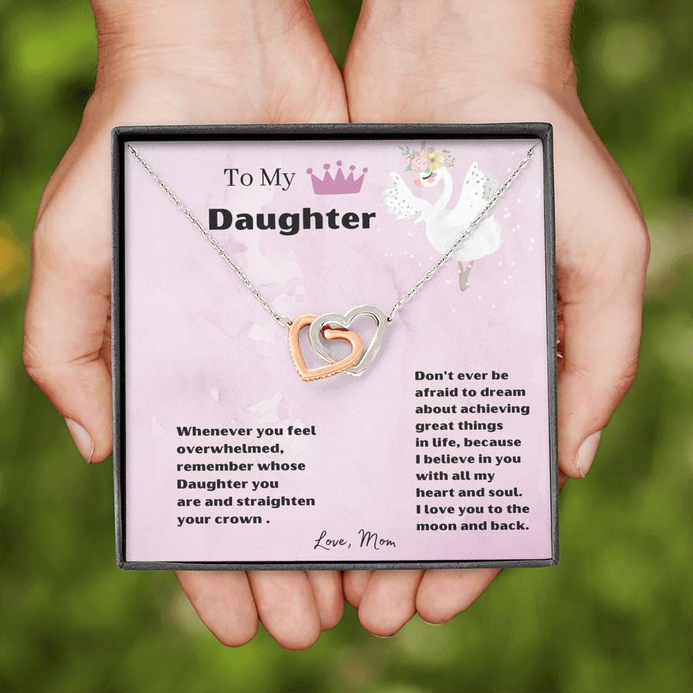 To My Daughter - Straighten Your Crown - Interlocking Hearts Necklace