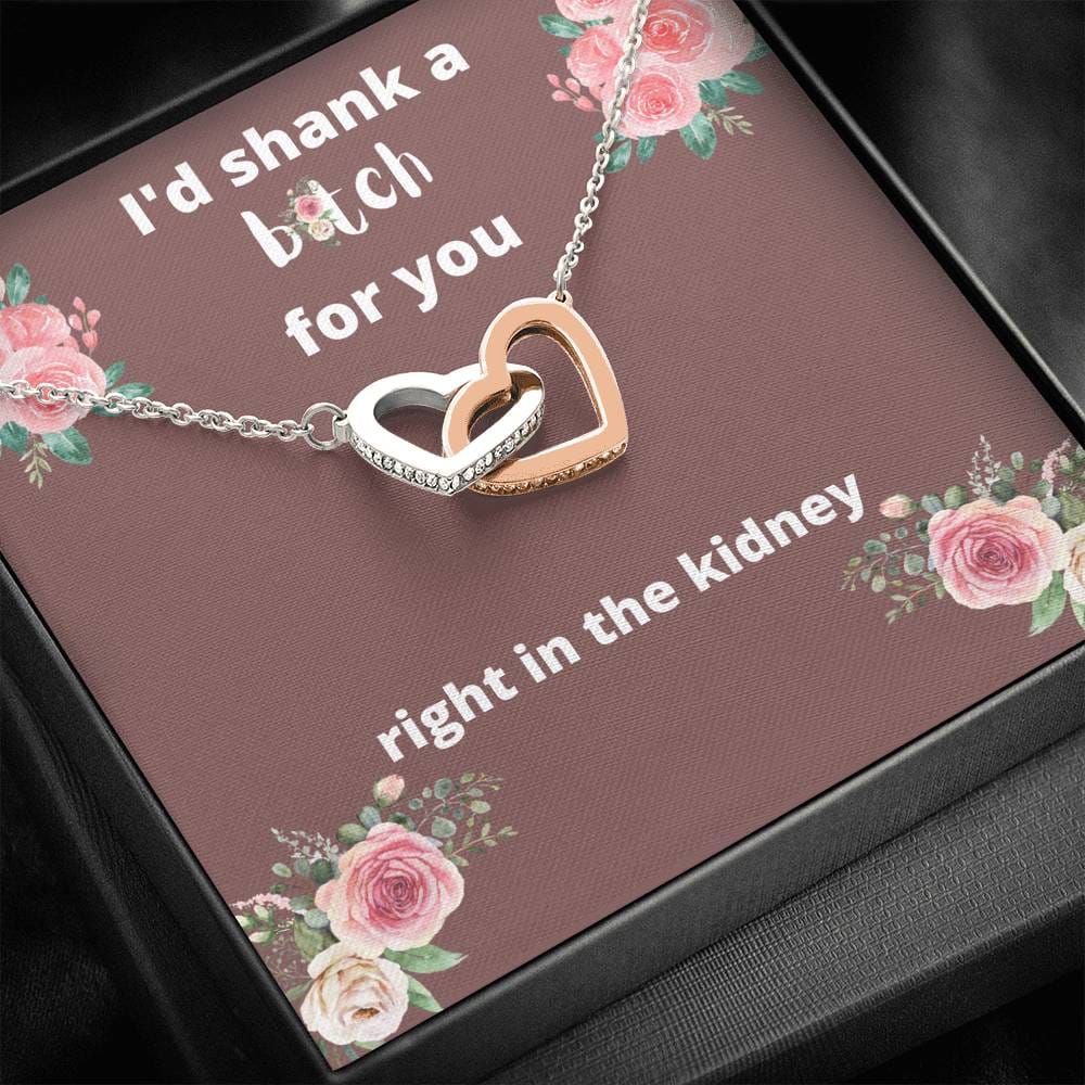 Best Friend Necklace - "Shank a Bitch For You"