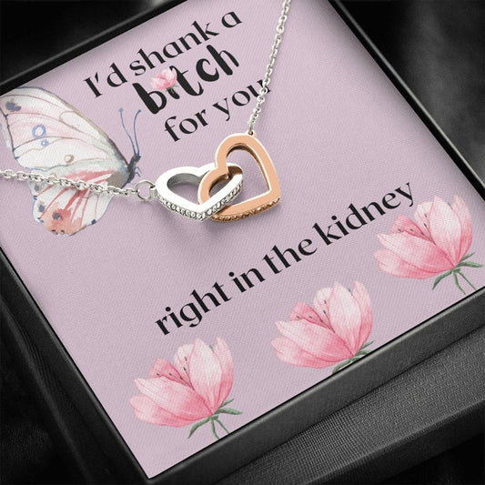 Best Friend Necklace - I'd shank a bitch for you