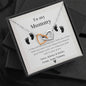 To My Mommy - I May Just Be - Interlocking Hearts Necklace