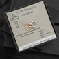 To My Gorgeous Daughter - Whenever You Feel Overwhelmed - Interlocking Hearts Necklace