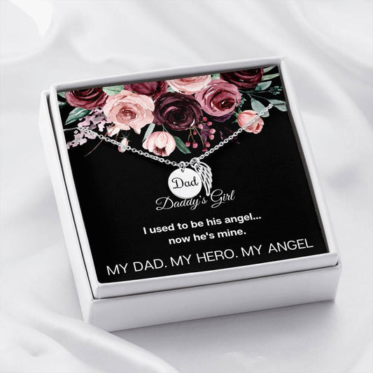 Daddy's Girl - I Used To Be His Angel - Remembrance Necklace Dad