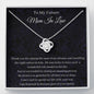 To My Future Mom In Law - Thank You For Raising - Love Knot Necklace