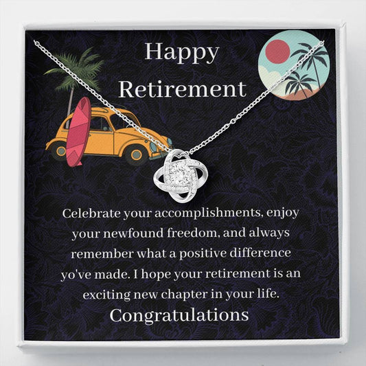 Happy Retirement - Celebrate Your Accomplishments - Love Knot Necklace