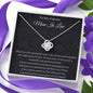 To My Future Mom In Law - Thank You For Raising - Love Knot Necklace