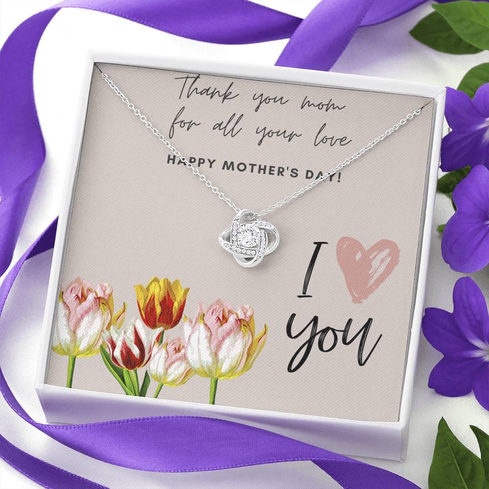 Thank You Mom For All Your Love - Love Knot Necklace