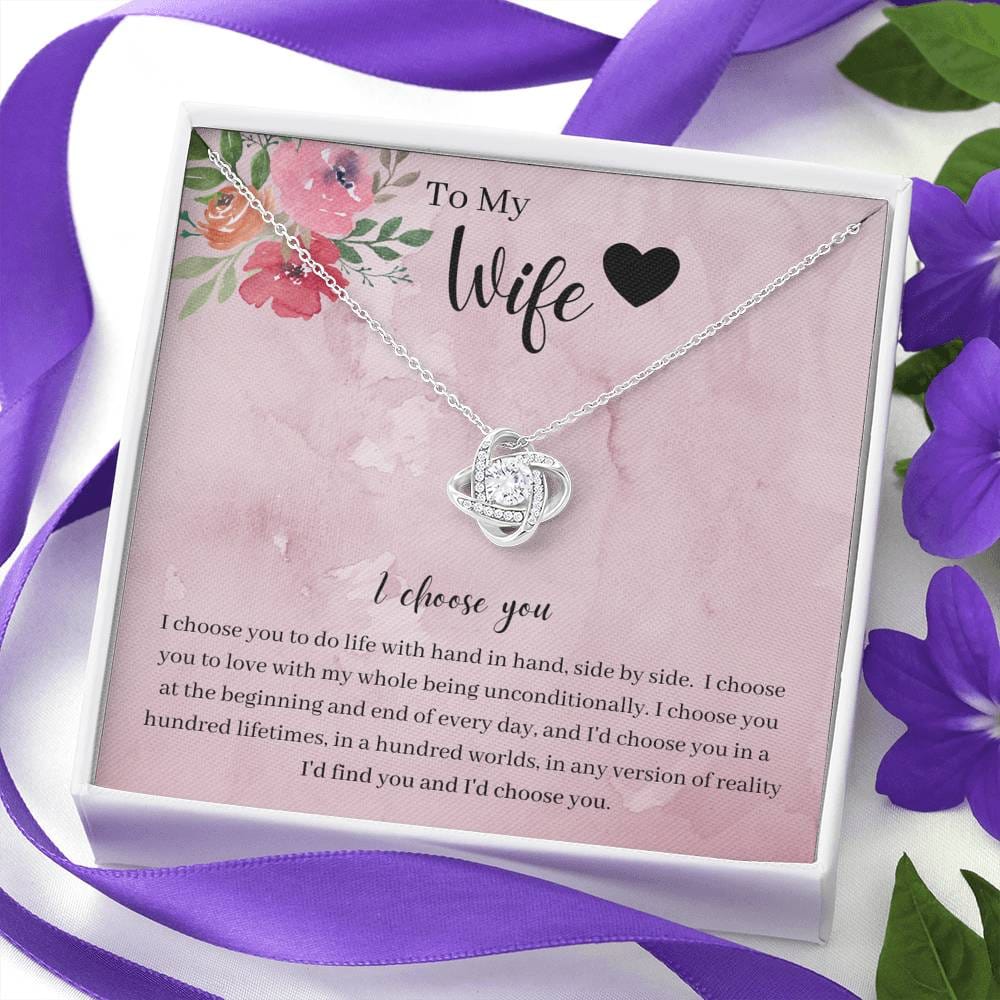 To My Wife - I Choose You - Love Knot Necklace
