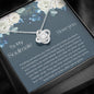 To My Soulmate - I Love You - Love Knot Necklace