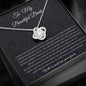 To My Beautiful Bride - I Cannot Wait - Love Knot Necklace