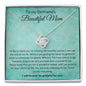 To My Girlfriend's Beautiful Mom - I Will Forever Be Grateful For You - Love Knot Necklace