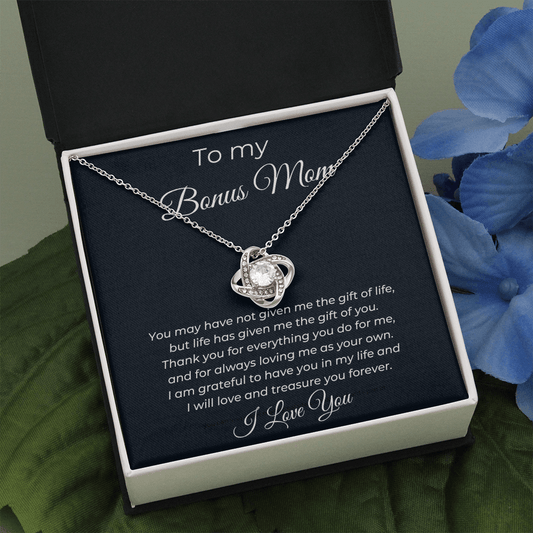 To My Bonus Mom - You May Not Have Given - Love Knot Necklace