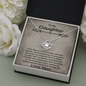 To My Daughter -If There Is A Tomorrow - Love Knot Necklace